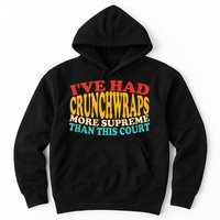 IVe Had Crunchwraps More Supreme Than This Court Hoodie