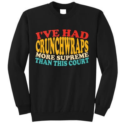 IVe Had Crunchwraps More Supreme Than This Court Sweatshirt