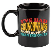 IVe Had Crunchwraps More Supreme Than This Court 11oz C Handle Ceramic Mug