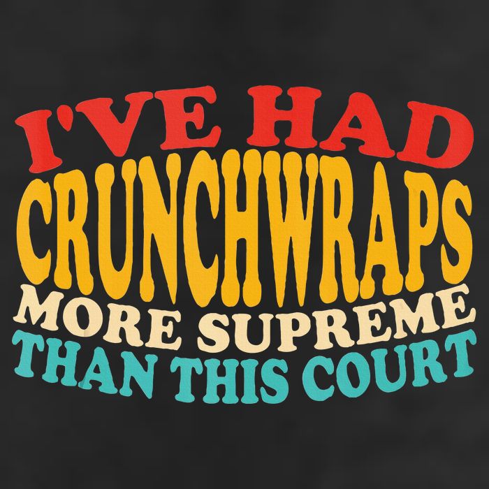 IVe Had Crunchwraps More Supreme Than This Court Golf Towel