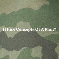 I Have Concepts Of A Plan Legacy Tie Dye Trucker Hat