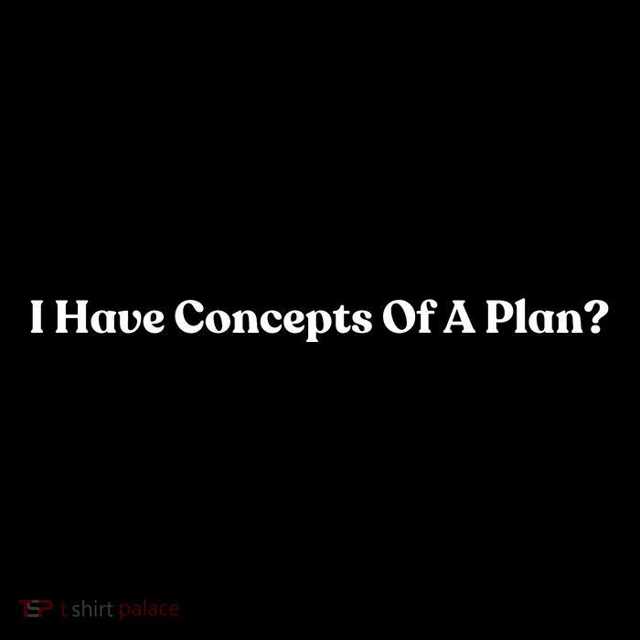 I Have Concepts Of A Plan Youth Performance Sprint T-Shirt