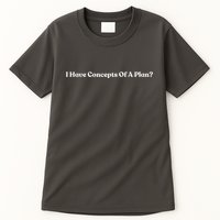 I Have Concepts Of A Plan Tall T-Shirt