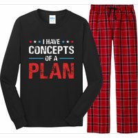 I Have Concepts Of A Plan Political 2024 Long Sleeve Pajama Set