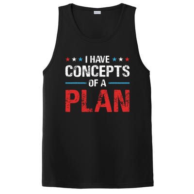 I Have Concepts Of A Plan Political 2024 PosiCharge Competitor Tank