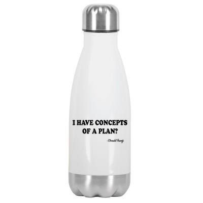 I Have Concepts Of A Plan Political 2024 Stainless Steel Insulated Water Bottle