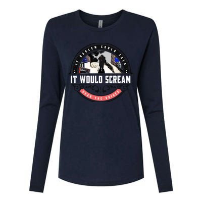 If Harlem Could Talk It Would Scream. Womens Cotton Relaxed Long Sleeve T-Shirt