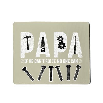 If He CanT Fix It No One Can FatherS Day Dad Family Humor Mousepad