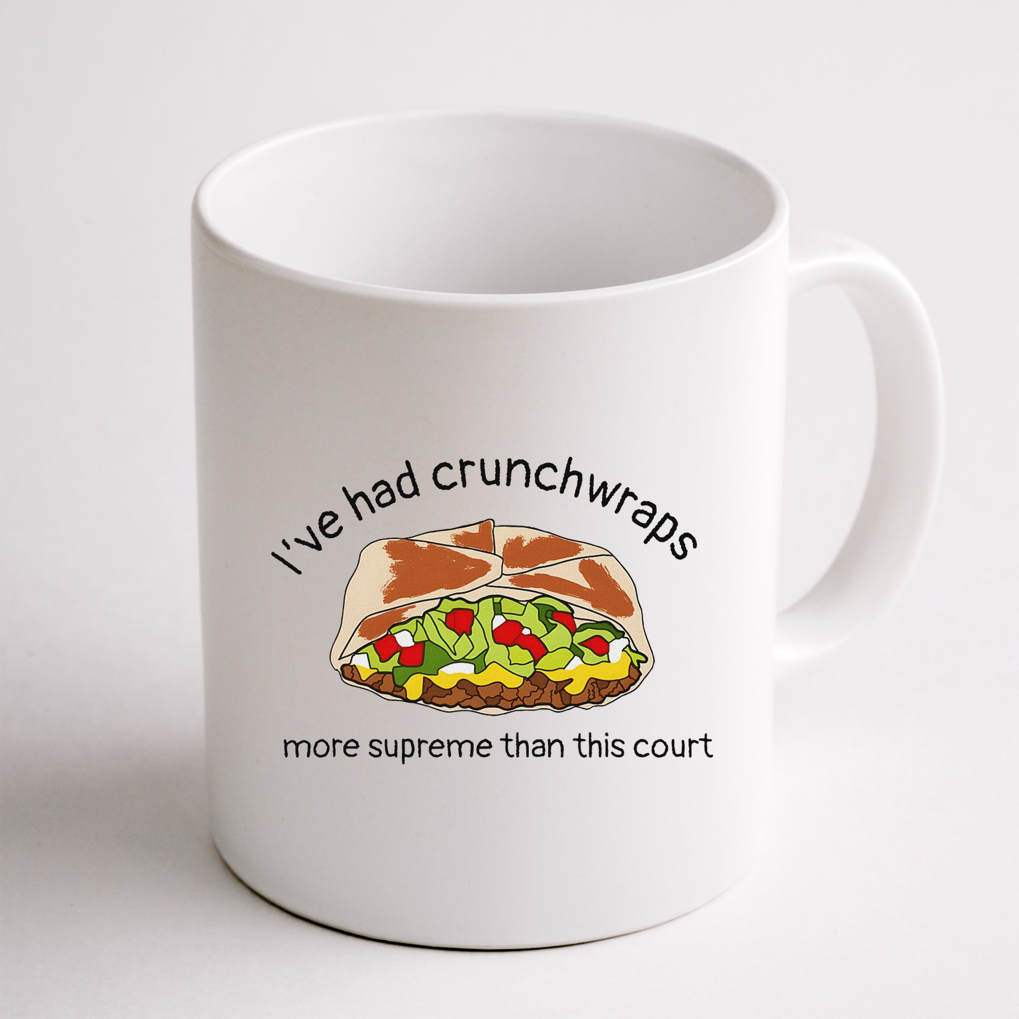 I’Ve Had Crunchwraps More Supreme Than This Court Mug