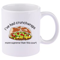 I’Ve Had Crunchwraps More Supreme Than This Court 11oz C Handle Ceramic Mug