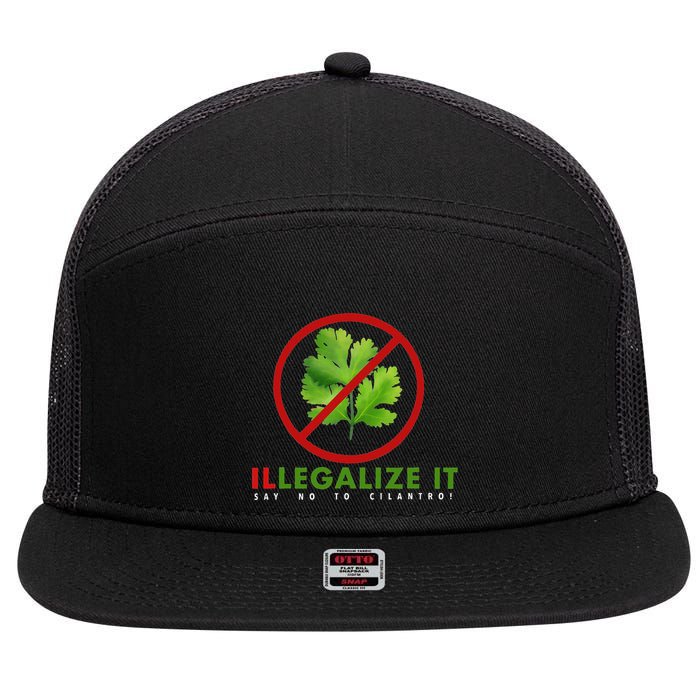 I Hate Cilantro Illegalize It Say No To Cilantro! 7 Panel Mesh Trucker Snapback Hat