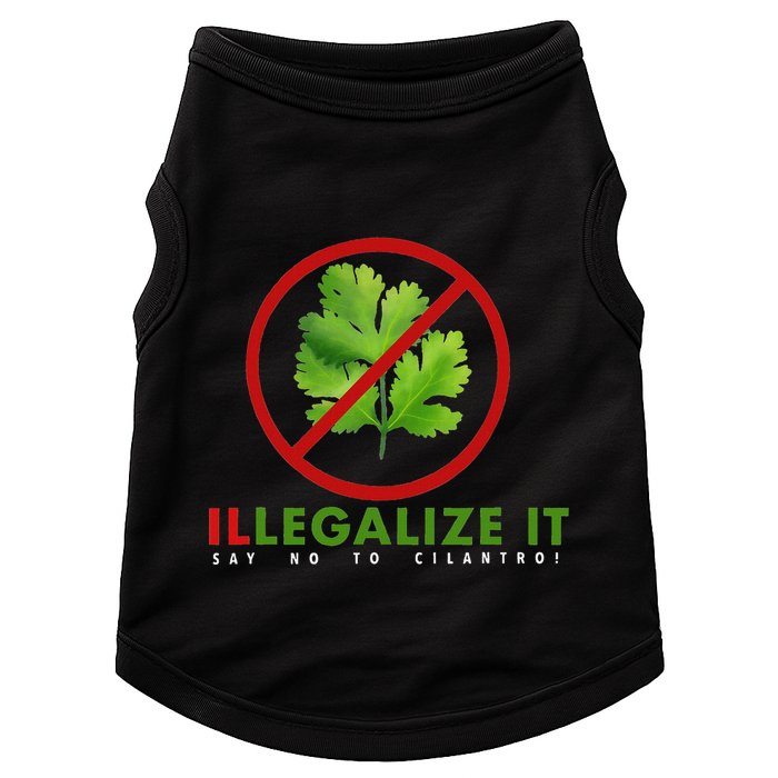 I Hate Cilantro Illegalize It Say No To Cilantro! Doggie Tank