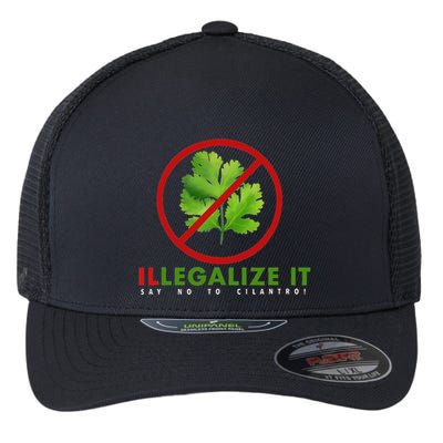 I Hate Cilantro Illegalize It Say No To Cilantro! Flexfit Unipanel Trucker Cap