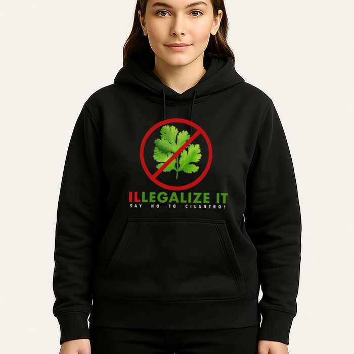 I Hate Cilantro Illegalize It Say No To Cilantro! Hoodie