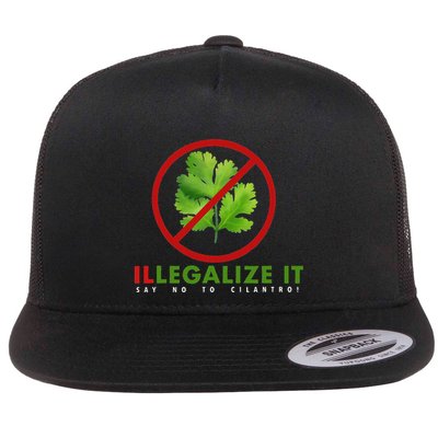 I Hate Cilantro Illegalize It Say No To Cilantro! Flatbill Hat