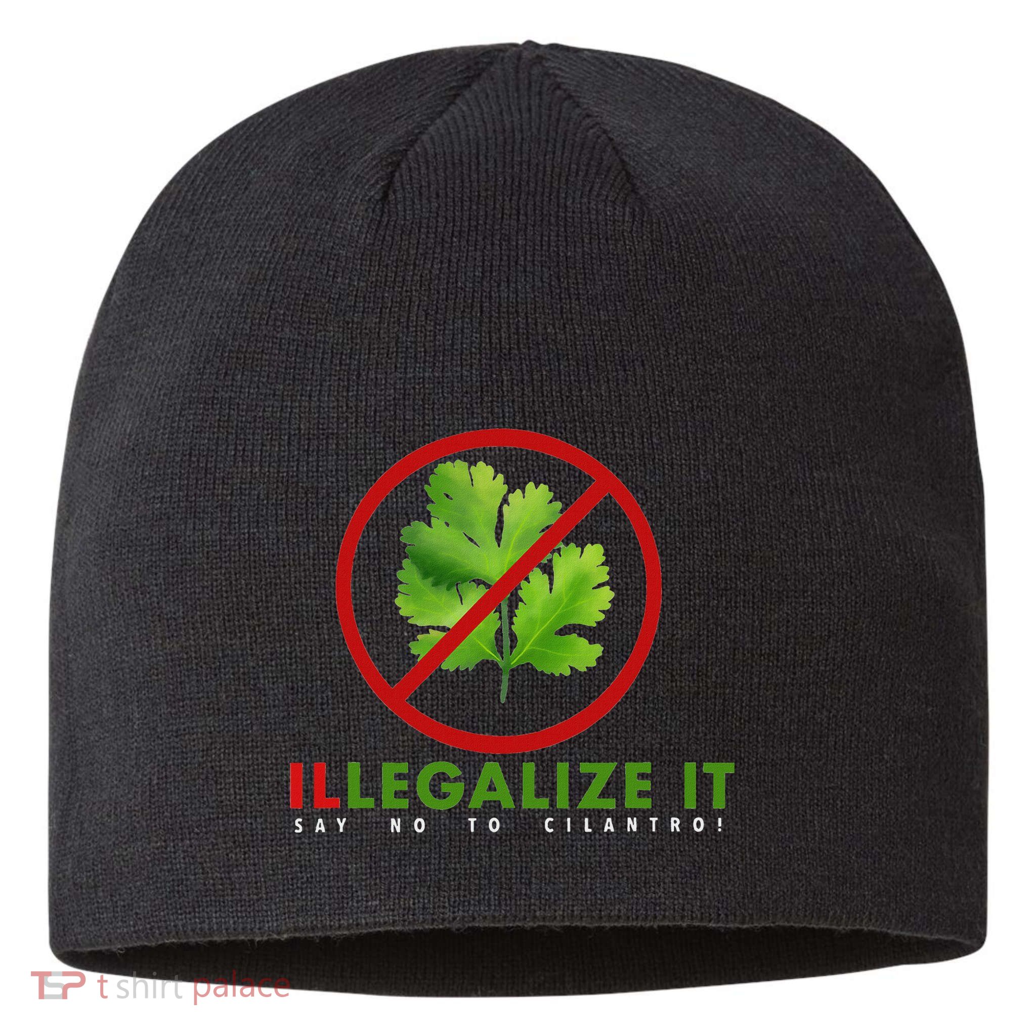 I Hate Cilantro Illegalize It Say No To Cilantro! Sustainable Beanie
