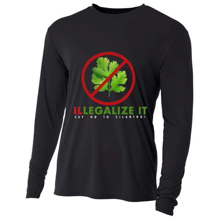 I Hate Cilantro Illegalize It Say No To Cilantro! Cooling Performance Long Sleeve Crew