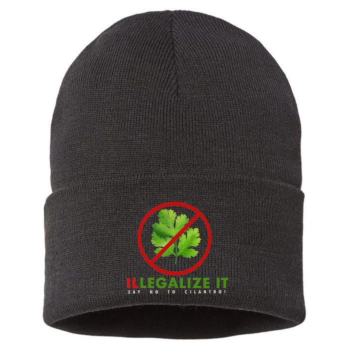 I Hate Cilantro Illegalize It Say No To Cilantro! Sustainable Knit Beanie