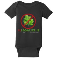 I Hate Cilantro Illegalize It Say No To Cilantro! Baby Bodysuit