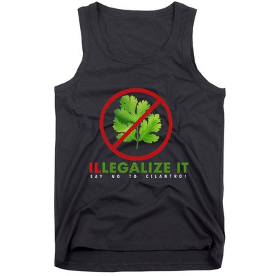 I Hate Cilantro Illegalize It Say No To Cilantro! Tank Top