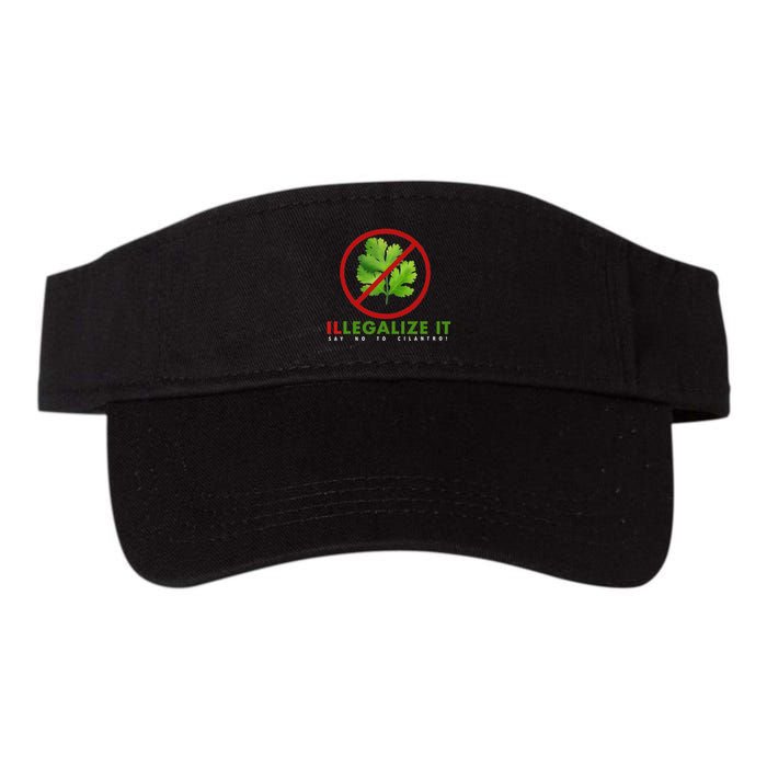 I Hate Cilantro Illegalize It Say No To Cilantro! Visor