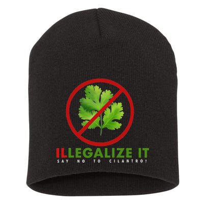 I Hate Cilantro Illegalize It Say No To Cilantro! Short Acrylic Beanie