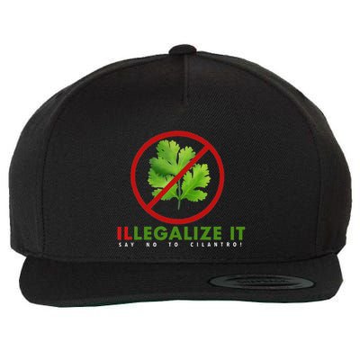 I Hate Cilantro Illegalize It Say No To Cilantro! Wool Snapback Cap