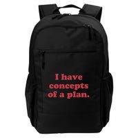I Have Concepts Of A Plan Daily Commute Backpack