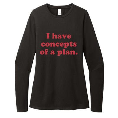 I Have Concepts Of A Plan Womens CVC Long Sleeve Shirt