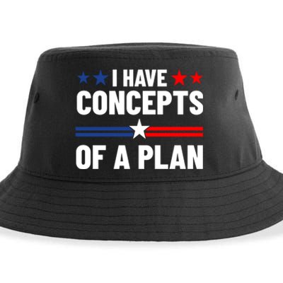 I Have Concepts Of A Plan Political 2024 Sustainable Bucket Hat