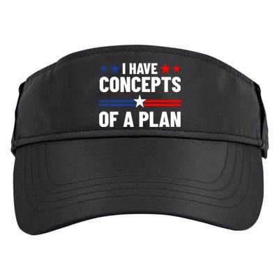 I Have Concepts Of A Plan Political 2024 Adult Drive Performance Visor