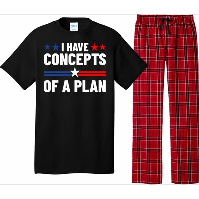 I Have Concepts Of A Plan Political 2024 Pajama Set