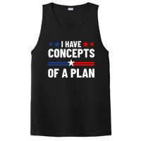 I Have Concepts Of A Plan Political 2024 PosiCharge Competitor Tank