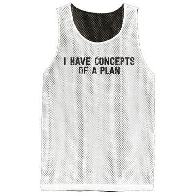 I Have Concepts Of A Plan Political 2024 Mesh Reversible Basketball Jersey Tank