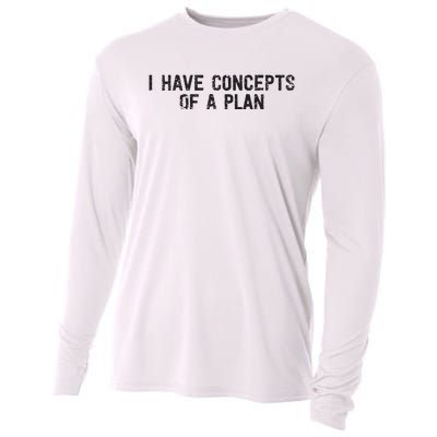 I Have Concepts Of A Plan Political 2024 Cooling Performance Long Sleeve Crew