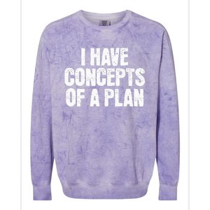 I Have Concepts Of A Plan Funny Pro Kamala Harris Election Colorblast Crewneck Sweatshirt