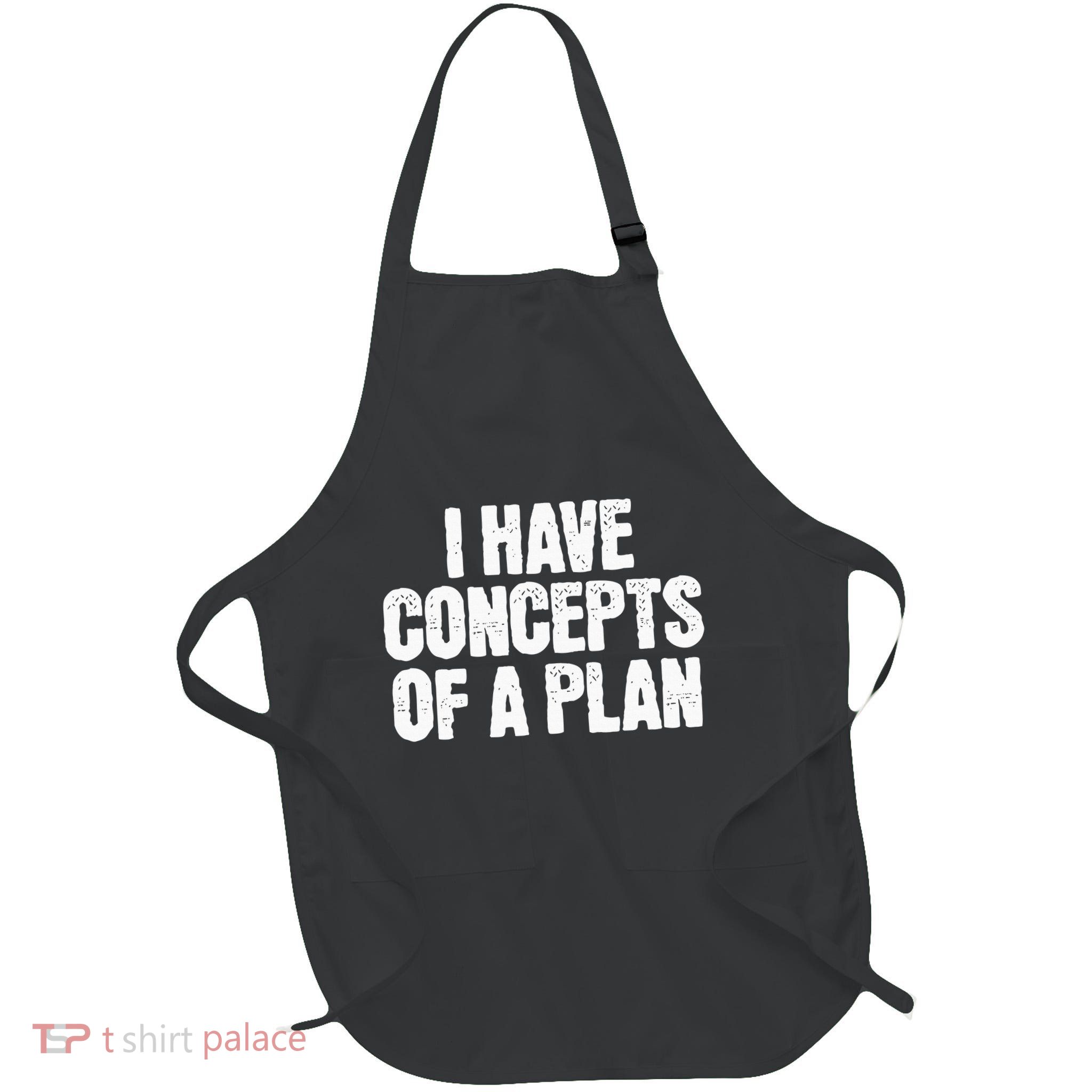 I Have Concepts Of A Plan Funny Pro Kamala Harris Election Full-Length Apron With Pockets