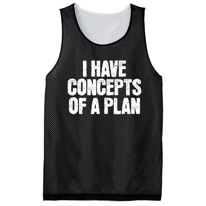 I Have Concepts Of A Plan Funny Pro Kamala Harris Election Mesh Reversible Basketball Jersey Tank