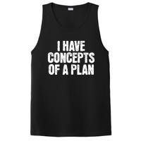 I Have Concepts Of A Plan Funny Pro Kamala Harris Election PosiCharge Competitor Tank