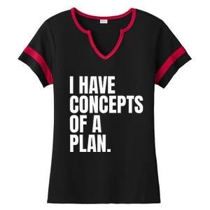 I Have Concepts Of A Plan Funny Pro Kamala Harris Election Ladies Halftime Notch Neck Tee