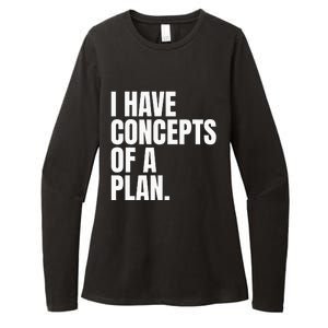 I Have Concepts Of A Plan Funny Pro Kamala Harris Election Womens CVC Long Sleeve Shirt