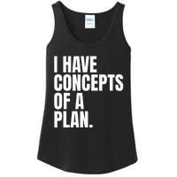 I Have Concepts Of A Plan Funny Pro Kamala Harris Election Ladies Essential Tank