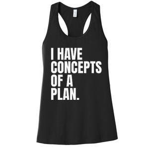 I Have Concepts Of A Plan Funny Pro Kamala Harris Election Women's Racerback Tank