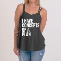 I Have Concepts Of A Plan Funny Pro Kamala Harris Election Women's Strappy Tank