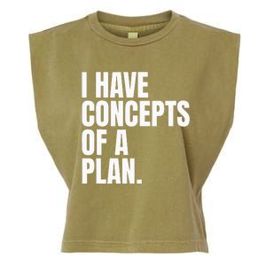 I Have Concepts Of A Plan Funny Pro Kamala Harris Election Garment-Dyed Women's Muscle Tee