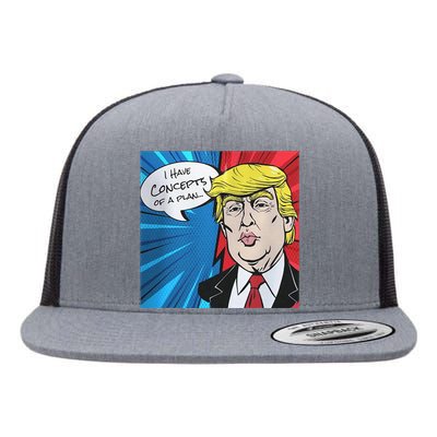 I Have Concepts Of A Plan Trump Harris 2024 Flat Bill Trucker Hat