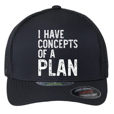 I Have Concepts Of A Plan Political 2024 Flexfit Unipanel Trucker Cap