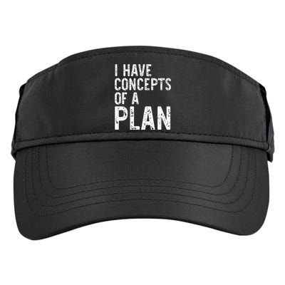 I Have Concepts Of A Plan Political 2024 Adult Drive Performance Visor