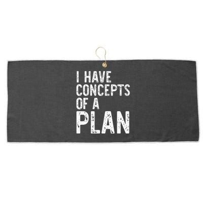 I Have Concepts Of A Plan Political 2024 Large Microfiber Waffle Golf Towel