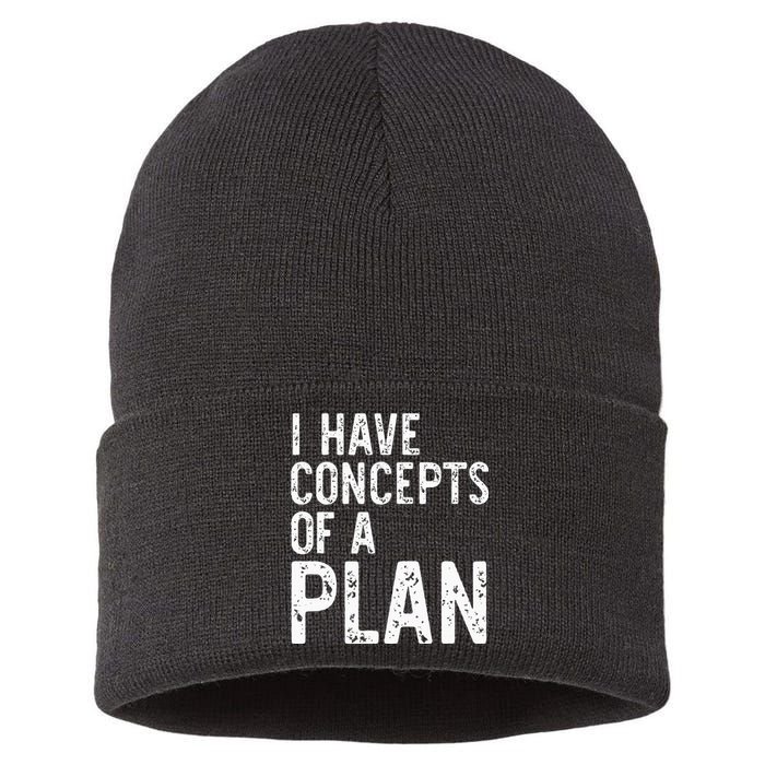 I Have Concepts Of A Plan Political 2024 Sustainable Knit Beanie